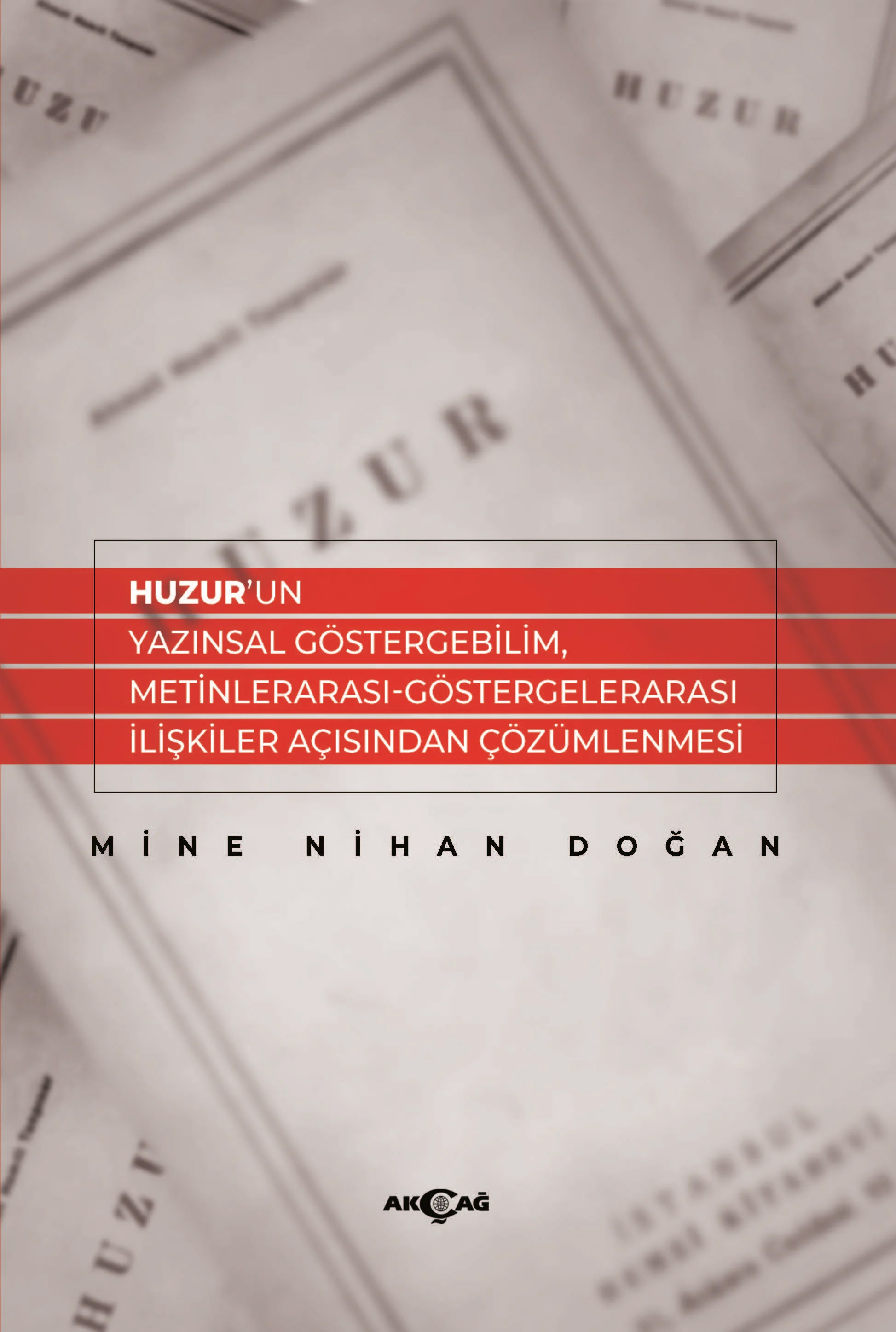 Huzur’un Yazınsal Göstergebilim, Metinlerarası-Göstergelerarası İlişkiler Açısından Çözümlenmesi 