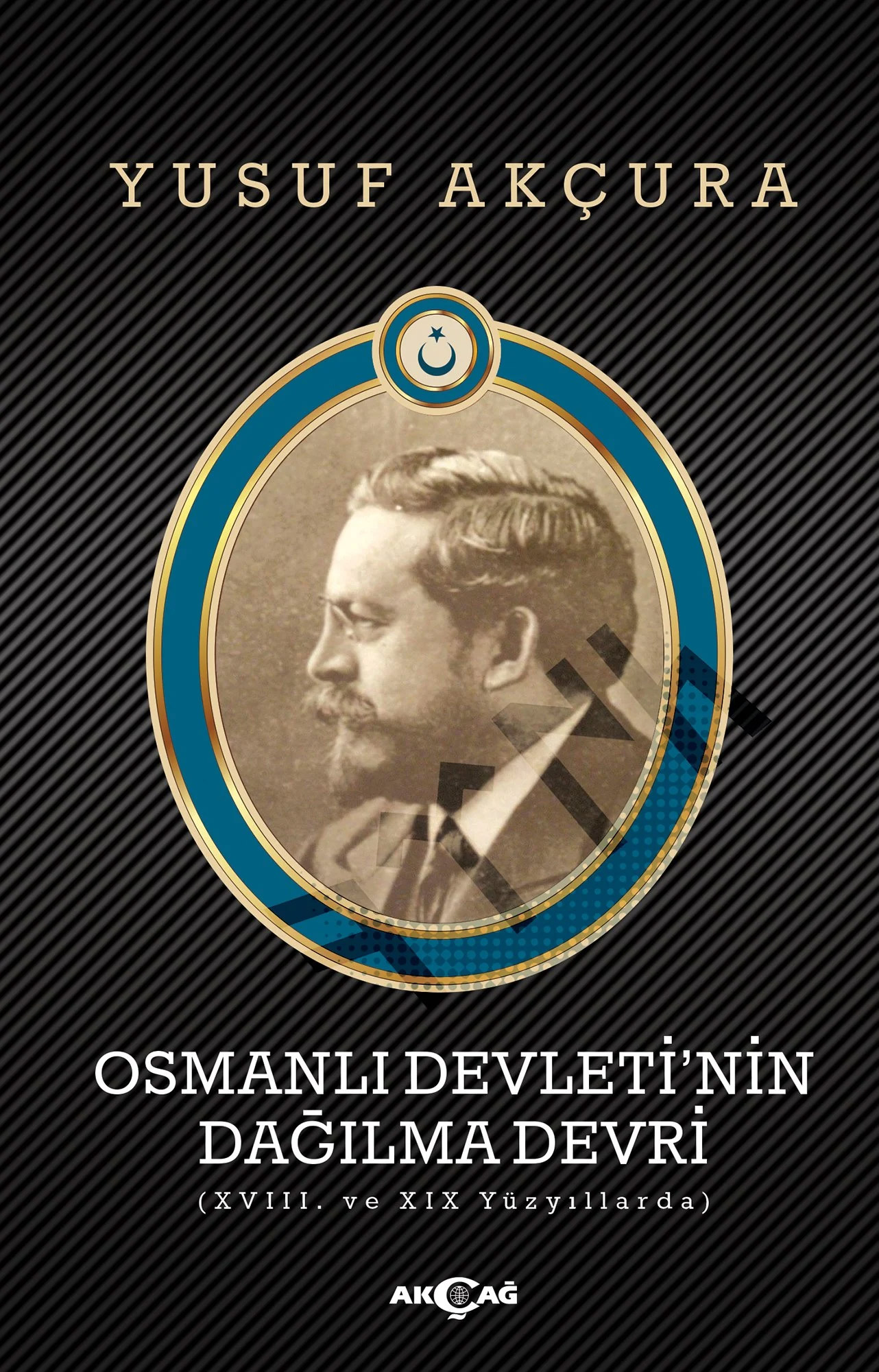 Osmanlı Devleti’nin Dağılma Devri 