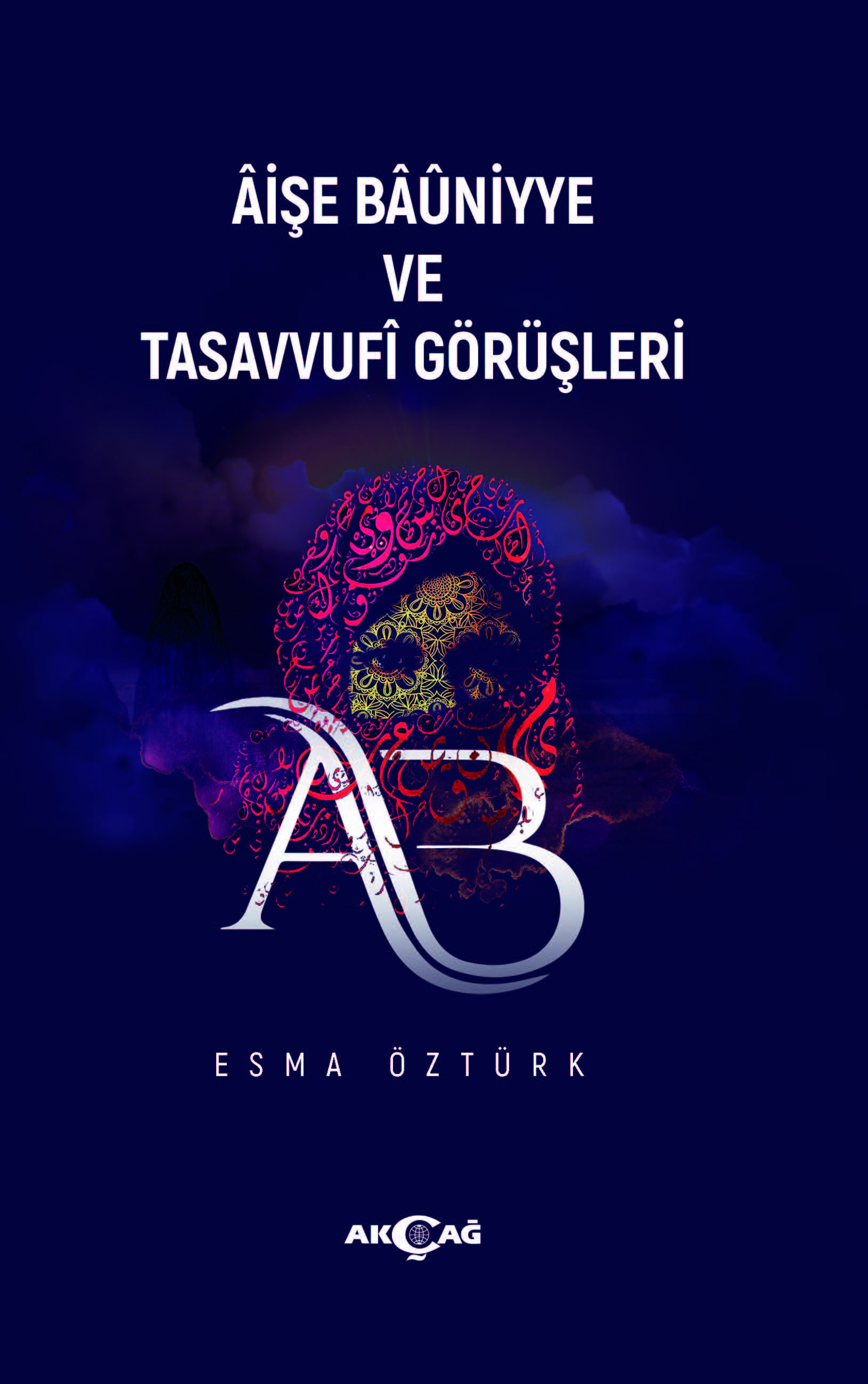 Aişe Baüniyye ve Tasavvufi Görüşleri