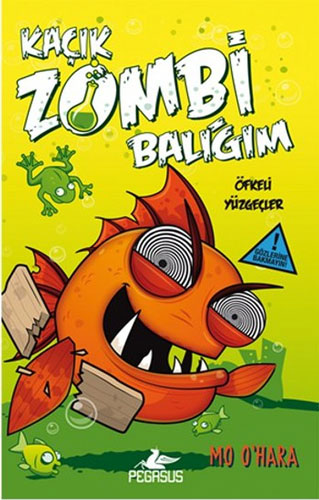 Kaçık Zombi Balığım 3 - Öfkeli Yüzgeçler (Ciltli)