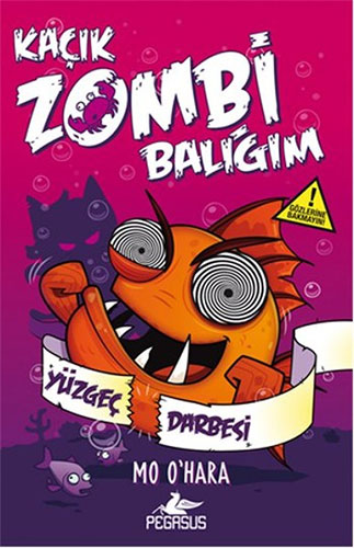 Kaçık Zombi Balığım 4 - Yüzgeç Darbesi (Ciltli)