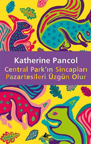 Central Park'In Sincapları Pazartesileri Üzgün Olur Central Park'In Sincapları Pazartesileri Üzgün Olur