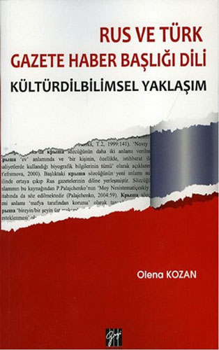 Rus ve Türk Gazete Haber Başlığı Dili - Kültürdilbilimsel Yaklaşım