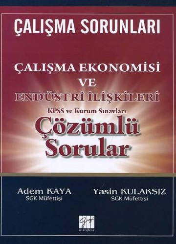 Çalışma Ekonomisi ve Endüstri İlişkileri Çözümlü Sorular