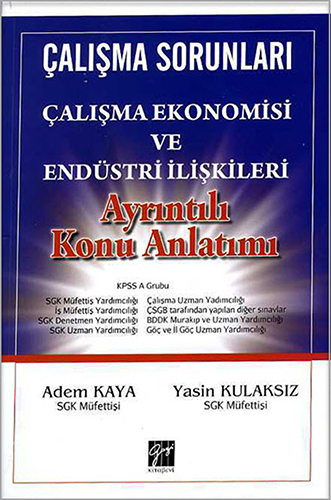 Çalışma Sorunları Çalışma Ekonomisi ve Endüstri İlişkileri Konu Anlatımı