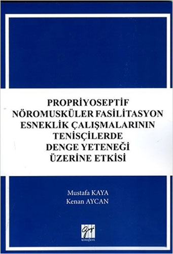 Propriyoseptif Nöromusküler Fasilitasyon Esneklik Çalışmalarının Tenisçilerde Denge Yeteneği Üzerine Etkisi