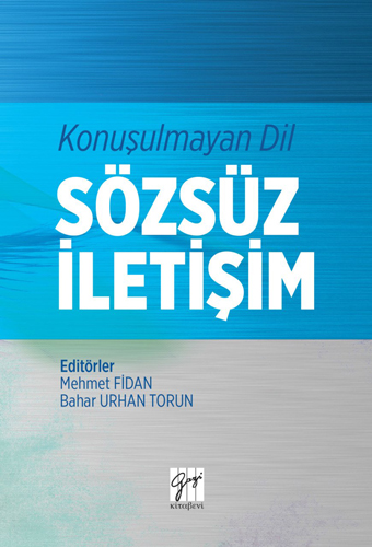 Konuşulmayan Dil - Sözsüz İletişim
