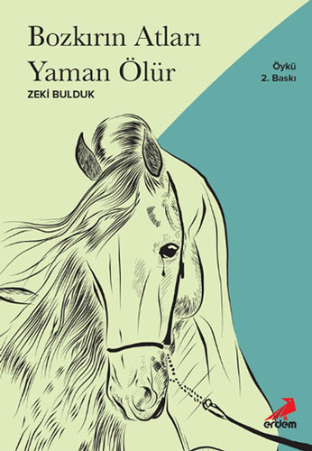 Bozkırın Atları Yaman Ölür Bozkırın Atları Yaman Ölür