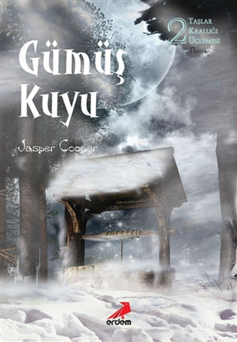 Taşlar Krallığı Üçlemesi 2 - Gümüş Kuyu Taşlar Krallığı Üçlemesi 2 - Gümüş Kuyu