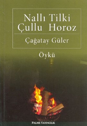 Nallı Tilki Çullu Horoz Nallı Tilki Çullu Horoz