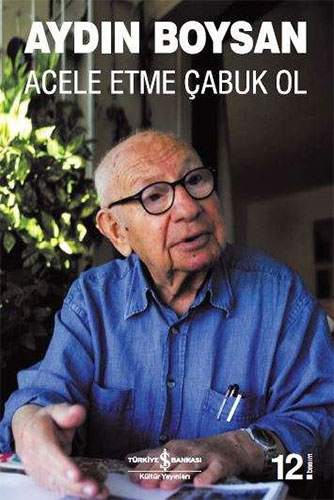Acele Etme Çabuk Ol