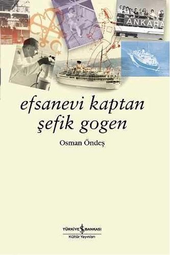 Efsanevi Kaptan Şefik Gogen Efsanevi Kaptan Şefik Gogen