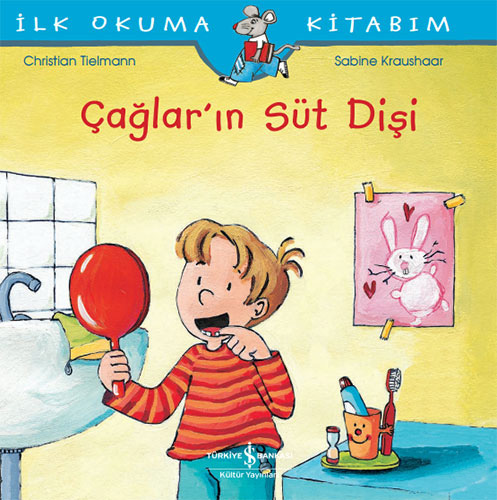 İlk Okuma Kitabım - Çağlar’ın Süt Dişi