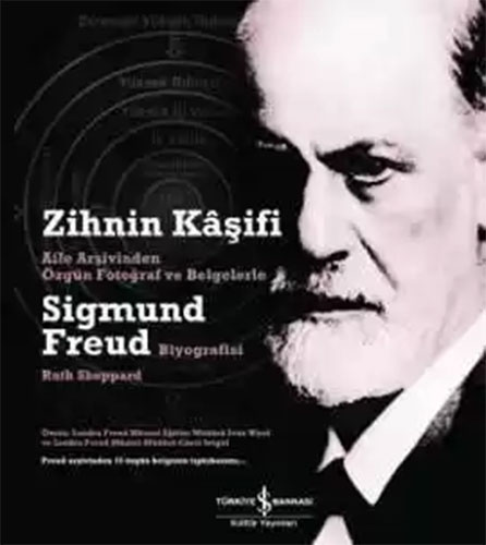 Zihnin Kaşifi Sıgmund Freud Zihnin Kaşifi Sıgmund Freud