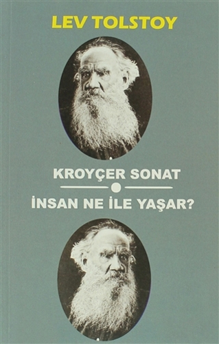 Kroyçer Sonat - İnsan Ne İle Yaşar? Kroyçer Sonat - İnsan Ne İle Yaşar?