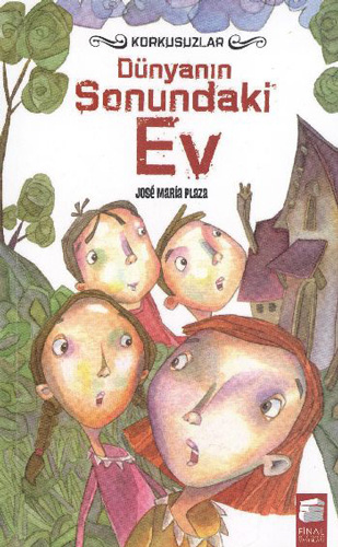 Dünyanın Sonundaki Ev - Korkusuzlar 1