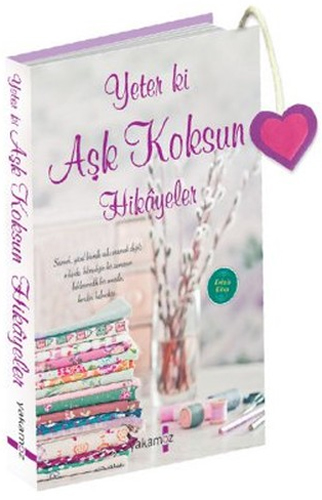 Yeter Ki Aşk Koksun Hikayeler Yeter Ki Aşk Koksun Hikayeler