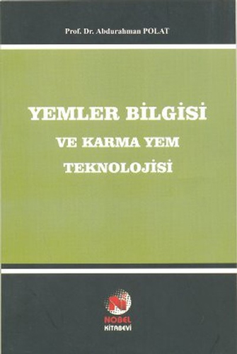 Yemler Bilgisi ve Karma Yem Teknolojisi