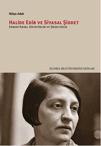 Halide Edib ve Siyasal Şiddet 