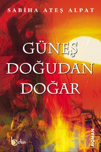 Güneş Doğudan Doğar Güneş Doğudan Doğar