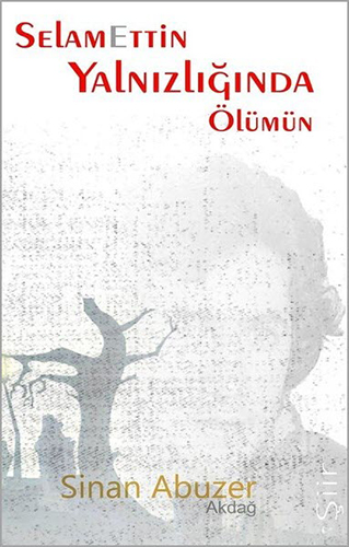 Selamettin Yalnızlığında Ölümün
