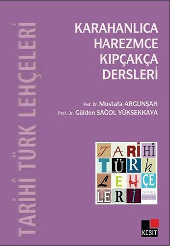 Tarihi Türk Lehçeleri - Karahanlıca, Harezmce, Kıpçakça Dersleri