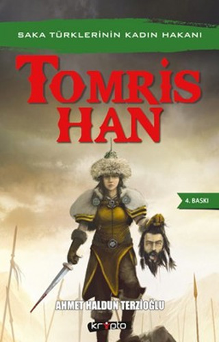 Saka Türklerinin Kadın Hakanı Tomris Han Saka Türklerinin Kadın Hakanı Tomris Han