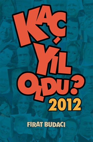 Kaç Yıl Oldu? 2012 Kaç Yıl Oldu? 2012