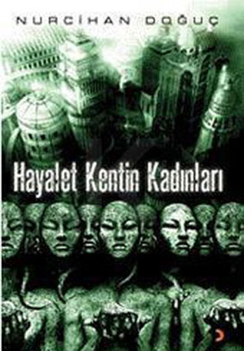 Hayalet Kentin Kadınları Hayalet Kentin Kadınları
