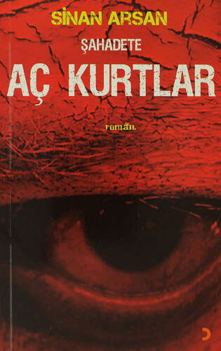 Şahadete Aç Kurtlar Şahadete Aç Kurtlar