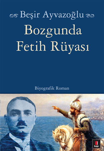 Bozgunda Fetih Rüyası (Cep Boy)