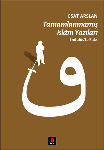 Tamamlanmamış İslâm Yazıları