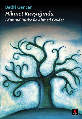 Hikmet Kavşağında Edmund Burke ile Ahmed Cevdet 
