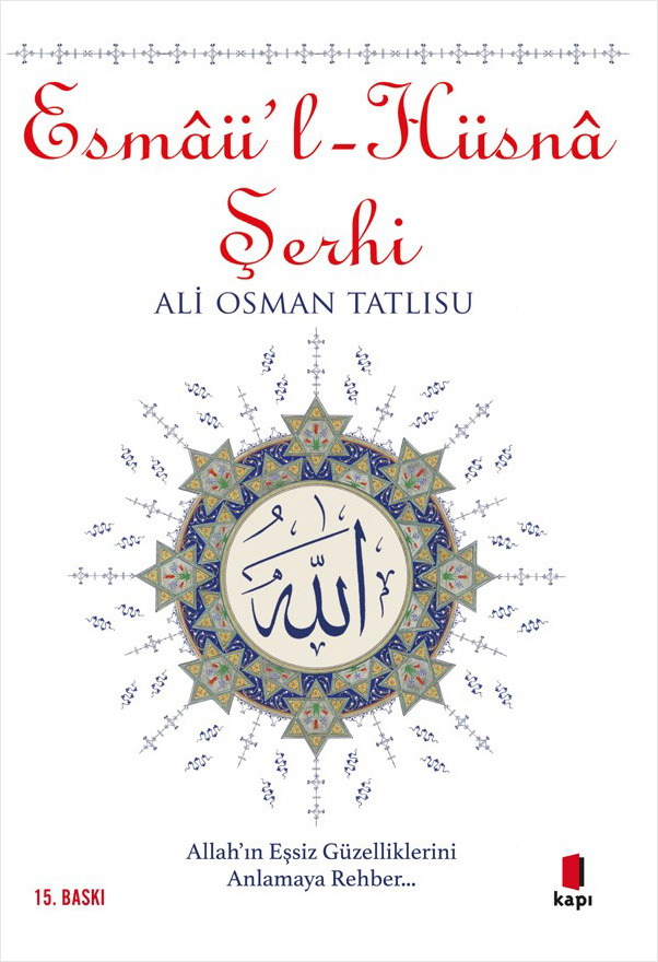 Esmâü'l - Hüsnâ Şerhi