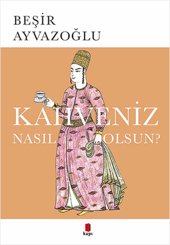 Kahveniz Nasıl Olsun?