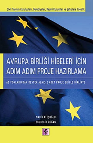 Avrupa Birliği Hibeleri İçin Adım Adım Proje Hazırlama