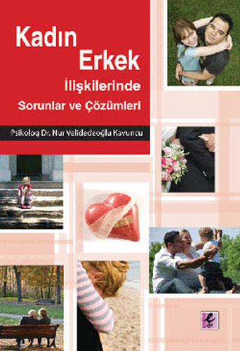 Kadın Erkek İlişkilerinde Sorunlar Ve Çözümleri Kadın Erkek İlişkilerinde Sorunlar Ve Çözümleri