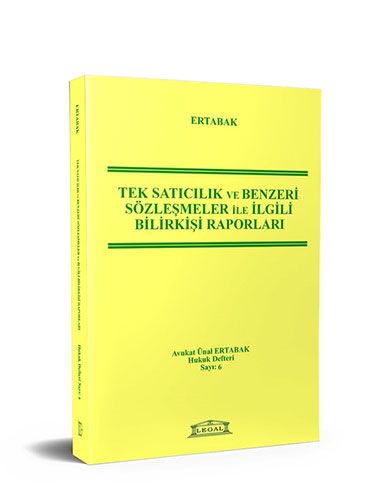Tek Satıcılık ve Benzeri Sözleşmeler ile İlgili Bilirkişi Raporları