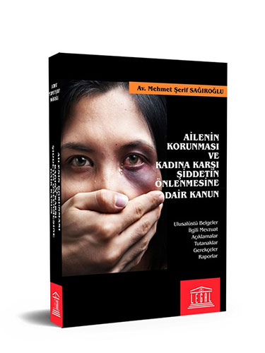 Ailenin Korunması ve Kadına Karşı Şiddetin Önlenmesine Dair Kanun