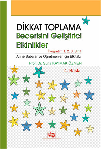 Dikkat Toplama Becerisini Geliştirici Etkinlikler - İlköğretim 1. 2. 3. Sınıf