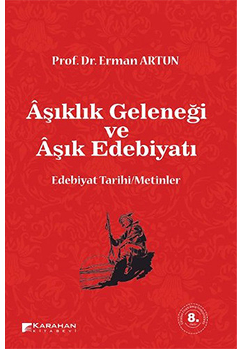 Âşıklık Geleneği Ve Âşık Edebiyatı Âşıklık Geleneği Ve Âşık Edebiyatı