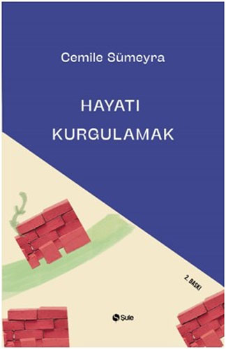 Hayatı Kurgulamak Hayatı Kurgulamak