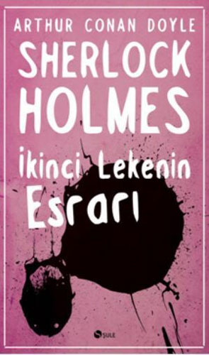 Sherlock Holmes - İkinci Lekenin Esrarı Sherlock Holmes - İkinci Lekenin Esrarı