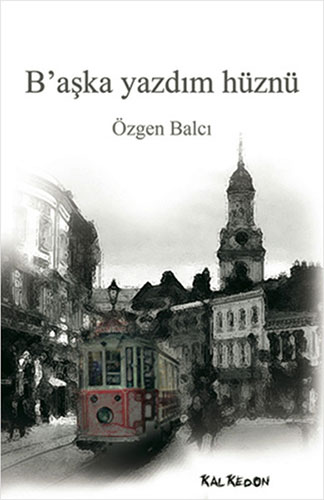 B’Aşka Yazdım Hüznü B’Aşka Yazdım Hüznü