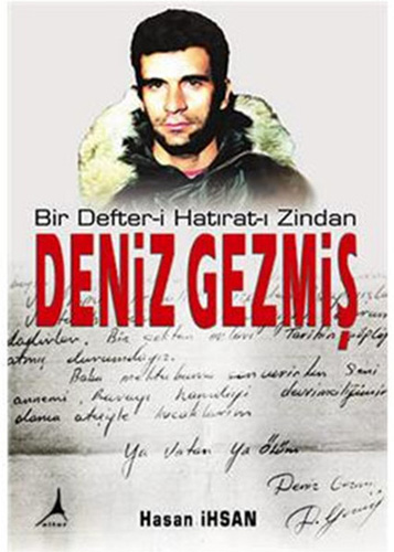 Bir Defter-İ Hatırat-I Zindan Deniz Gezmiş Bir Defter-İ Hatırat-I Zindan Deniz Gezmiş