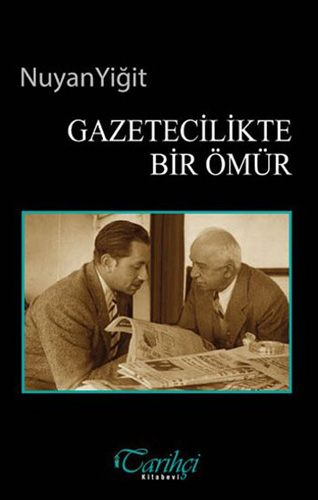 Gazetecilikte Bir Ömür Gazetecilikte Bir Ömür