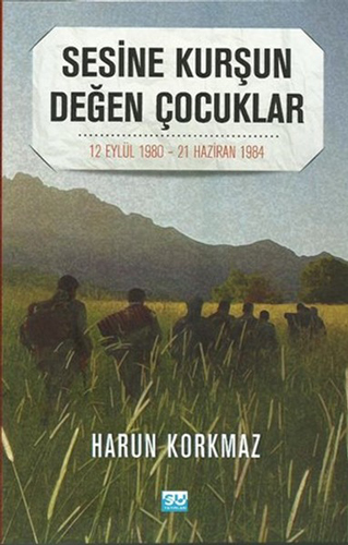 Sesine Kurşun Değen Çocuklar Sesine Kurşun Değen Çocuklar