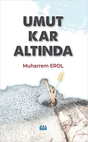 Umut Kar Altında Umut Kar Altında