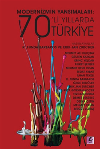 Modernizmin Yansımaları: 70'li Yıllarda Türkiye