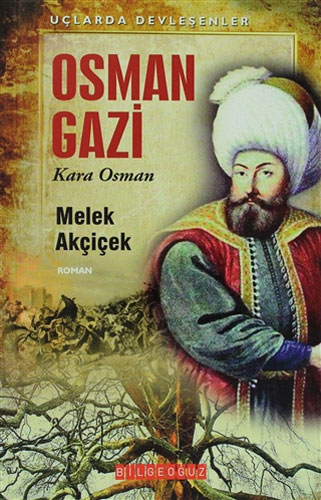 Uçlarda Devleşenler - Osman Gazi Uçlarda Devleşenler - Osman Gazi